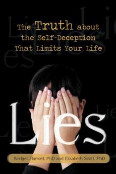 Paperback Lies: The Truth about the Self-Deception That Limits Your Life Book