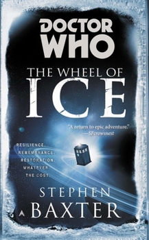 The Wheel of Ice - Book #1 of the Doctor Who: Past Doctors, New Novels