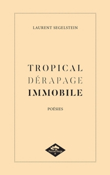 Paperback Tropical Dérapage Immobile (French Edition) [French] Book