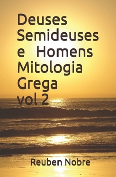 Paperback Deuses Semideuses e Homens Mitologia Grega [Portuguese] Book
