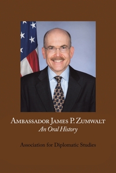 Paperback Ambassador James P. Zumwalt: An Oral History Book