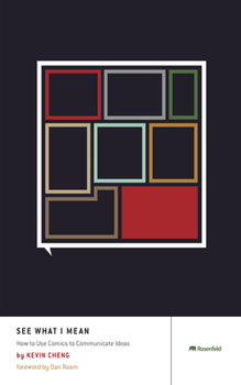 Paperback See What I Mean: How to Use Comics to Communicate Ideas Book