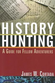Paperback History Hunting: A Guide for Fellow Adventures Book