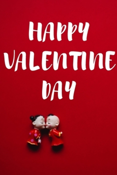 Happy Valentine's day lined notebook to write in: Journal for Valentine's day to write in with dimension (6×9) 100 lined white paper