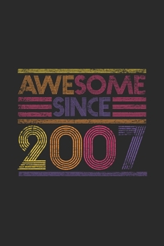 Awesome Since 2007: Graph Ruled Notebook - Journal for Birthday Gift Idea