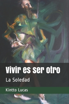 Paperback Vivir es ser otro: La Soledad [Spanish] Book