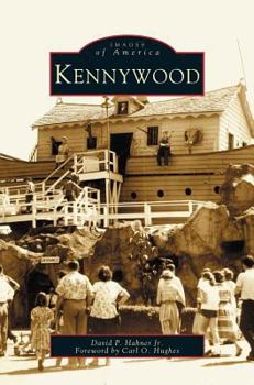 Kennywood (Images of America: Pennsylvania) - Book  of the Images of America: Pennsylvania
