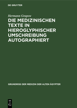 Hardcover Die Medizinischen Texte in Hieroglyphischer Umschreibung Autographiert [German] Book