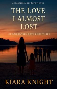 The Love I Almost Lost (The Summerlake Boys)