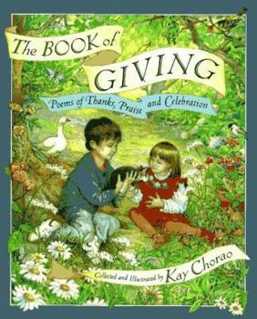 Hardcover The Book of Giving: Poems of Thanks, Praise and Celebration Book