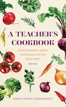 Paperback A Teacher's Cookbook: Country Recipes, Letters, and Stories from the Rural West Book