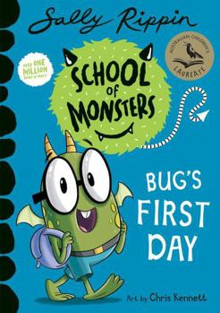 Bug’s First Day - Book #11 of the School of Monsters