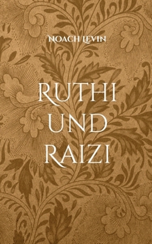 Paperback Ruthi und Raizi [German] Book