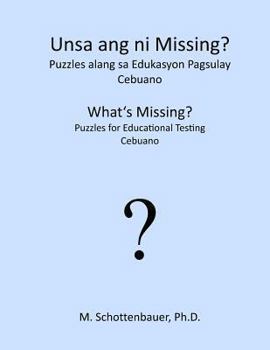 Paperback What's Missing? Puzzles for Educational Testing: Cebuano Book