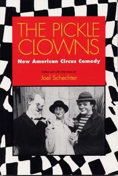 Paperback The Pickle Clowns: New American Circus Comedy Book