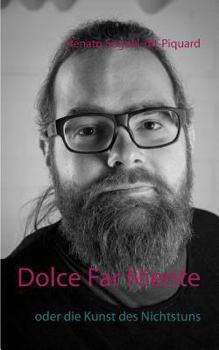 Paperback Dolce Far Niente: oder die Kunst des Nichtstuns [German] Book