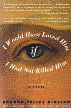 Paperback I Would Have Loved Him, If I Had Not Killed Him Book