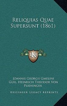 Paperback Reliquias Quae Supersunt (1861) [Latin] Book