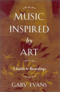 Hardcover Music Inspired by Art: A Guide to Recordings Book