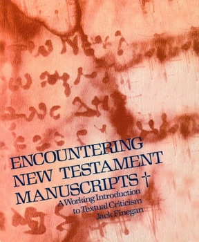 Paperback Encountering New Testament Manuscripts: A Working Introduction to Textual Criticism Book