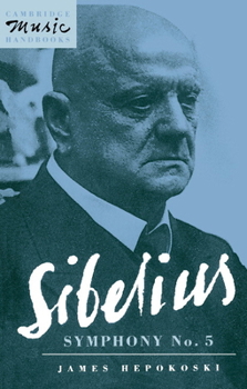 Sibelius: Symphony No. 5 (Cambridge Music Handbooks) - Book  of the Cambridge Music Handbooks