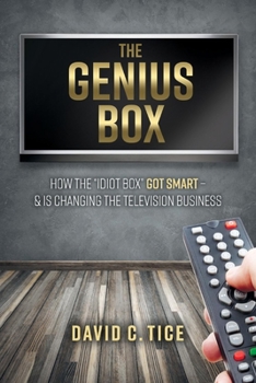 Paperback The Genius Box: How the "Idiot Box" Got Smart - And Is Changing the Television Business Volume 1 Book