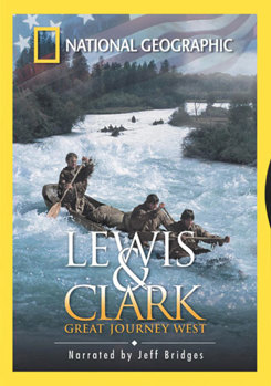 National Geographic - Lewis & Clark - Great Journey West