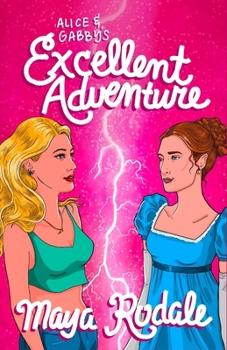 Paperback Alice and Gabby's Excellent Adventure Book