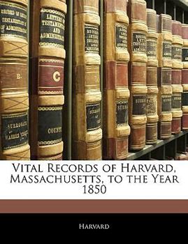 Paperback Vital Records of Harvard, Massachusetts, to the Year 1850 Book
