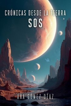 Paperback Crónicas Desde La Tierra: S.O.S [Spanish] Book