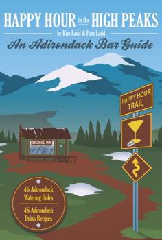 Hardcover Happy Hour in the High Peaks: An Adirondack Bar Guide Book