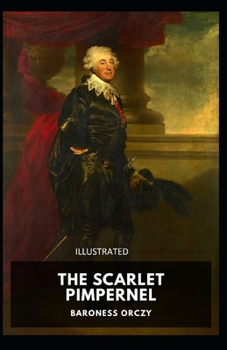 Paperback The Scarlet Pimpernel Illustrated Book