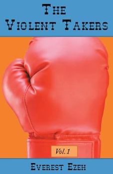 Paperback The Violent Takers: Volume 1 Book