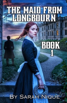 Tge Maid From Longbourn: A Pride and prejudice variations (FINDING CLARA HINDS)