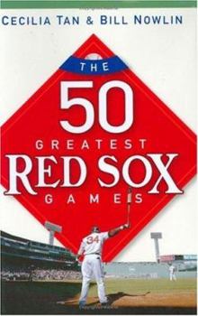 Hardcover The 50 Greatest Red Sox Games Book