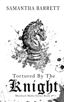 Paperback Tortured By The Knight Book