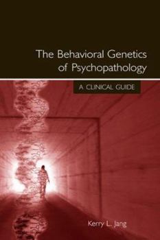Hardcover The Behavioral Genetics of Psychopathology: A Clinical Guide Book