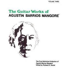 Paperback Guitar Works of Agustín Barrios Mangoré, Vol 3 Book