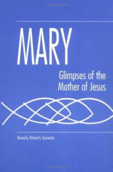 Hardcover Mary: Glimpses of the Mother of Jesus Book