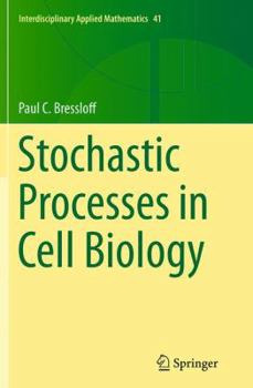 Paperback Stochastic Processes in Cell Biology Book