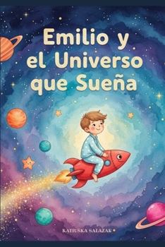 Paperback Emilio y el Universo que Sueña [Spanish] Book
