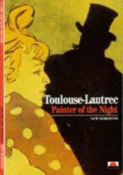 Paperback Toulouse-Lautrec Painter of the Night (New Horizons) /anglais Book