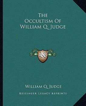 Paperback The Occultism Of William Q. Judge Book