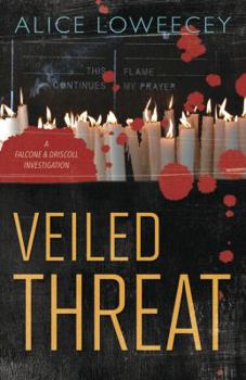 Veiled Threat - Book #3 of the Falcone & Driscoll Investigation