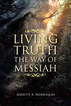 Paperback Living Truth: The Way of Messiah Book