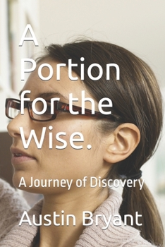 Paperback A Portion for the Wise.: A Journey of Discovery Book