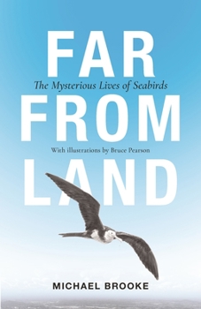 Paperback Far from Land: The Mysterious Lives of Seabirds Book