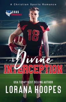 A Divine Interception: A Christian Football Romance - Book #6 of the Texas Tornados