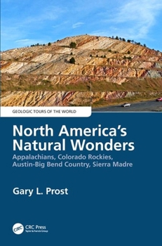 Hardcover North America's Natural Wonders: Appalachians, Colorado Rockies, Austin-Big Bend Country, Sierra Madre Book