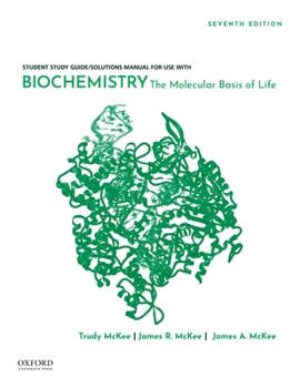 Paperback Student Study Guide / Solutions Manual for Use with Biochemistry: The Molecular Basis of Life Book